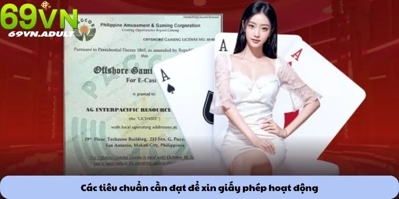 Các tiêu chuẩn cần đạt để xin giấy phép hoạt động