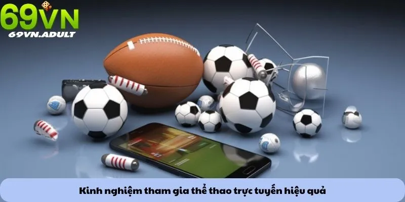 Kinh nghiệm tham gia thể thao trực tuyến hiệu quả
