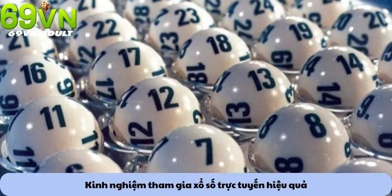 Kinh nghiệm tham gia xổ số trực tuyến hiệu quả